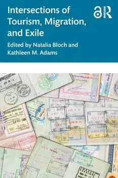 Intersections of Tourism, Migration, and Exile, Paperback/***