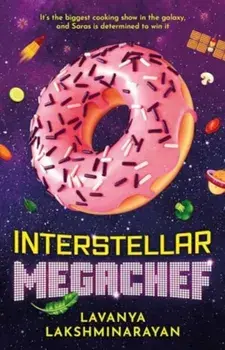 Interstellar MegaChef, Paperback/Lavanya Lakshminarayan