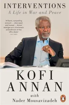 Interventions. A Life in War and Peace, Paperback/Kofi Annan