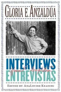 Interviews/Entrevistas, Paperback/Gloria E. Anzaldua