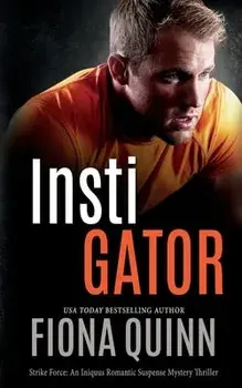 Intigator: An Iniquus Romantic Suspense Mystery Thriller, Paperback/Fiona Quinn