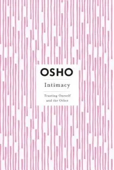 Intimacy: Trusting Oneself and the Other, Paperback/Osho