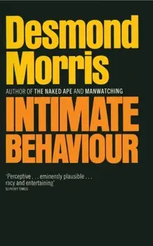Intimate Behaviour, Paperback/Desmond Morris