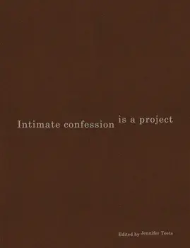 Intimate Confession Is a Project, Paperback/***