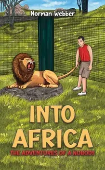 Into Africa – The Adventures of a Nobody, Paperback/Norman Webber