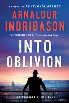 Into Oblivion: An Icelandic Thriller, Paperback/Arnaldur Indridason