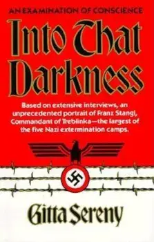 Into That Darkness: An Examination of Conscience, Paperback/Gitta Sereny
