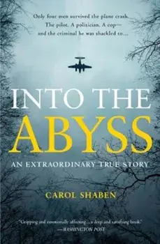 Into the Abyss: An Extraordinary True Story, Paperback/Carol Shaben