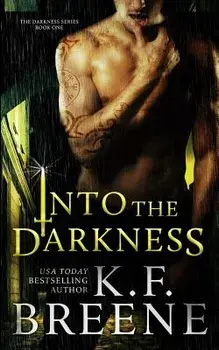 Into the Darkness (Darkness, 1), Paperback/K. F. Breene