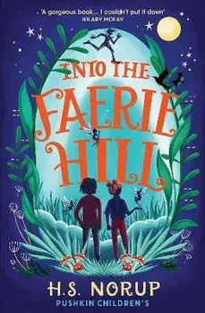 Into the Faerie Hill, Paperback/H.S. Norup