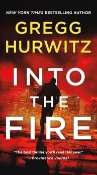 Into the Fire: An Orphan X Novel, Paperback/Gregg Hurwitz