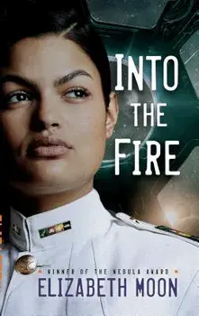 Into the Fire/Elizabeth Moon