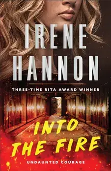 Into the Fire, Paperback/Irene Hannon