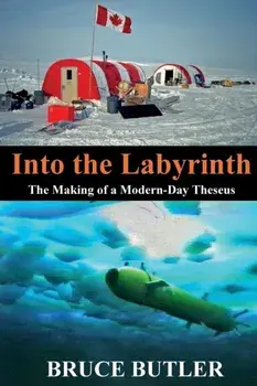 Into the Labyrinth: The Making of a Modern-Day Theseus, Paperback/Bruce Butler