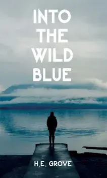 Into the Wild Blue, Paperback/H E Grove