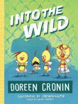 Into the Wild: Yet Another Misadventure, Paperback/Doreen Cronin
