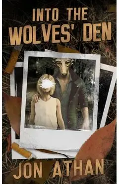 Into the Wolves' Den - Jon Athan