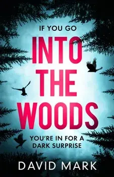 Into the Woods, Paperback/David Mark
