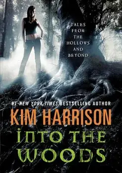 Into the Woods, Paperback/Kim Harrison