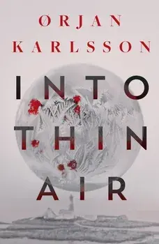 Into Thin Air. The atmospheric, chilling new Nordic Noir series, Paperback/Ørjan Karlsson