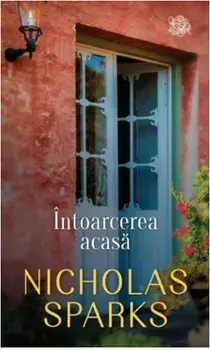 Intoarcerea acasa/Nicolas Sparks
