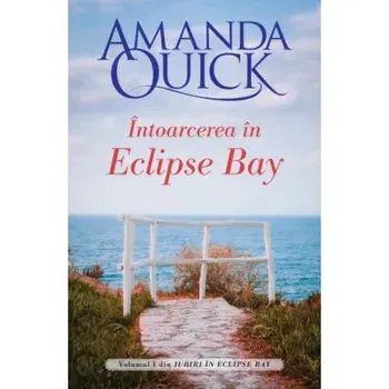 Intoarcerea in Eclipse Bay/Amanda Quick