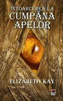 Intoarcerea la cumpana apelor/Elizabeth Kay