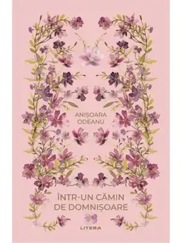Intr-un camin de domnisoare/Anisoara Odeanu