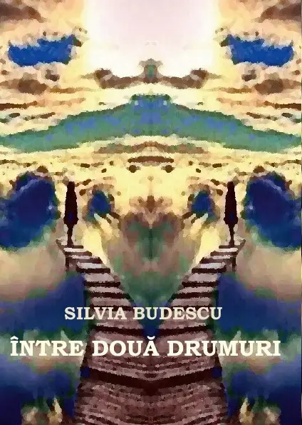 Intre doua drumuri | Silvia Budescu