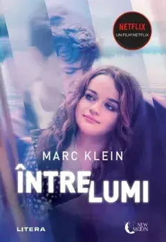 Intre lumi. Editie tie-in/Marc Klein