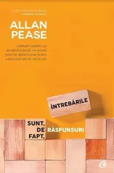 Intrebarile sunt, de fapt, raspunsuri/Allan Pease