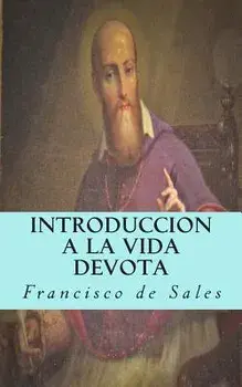Introduccion a la Vida Devota, Paperback/Francisco De Sales
