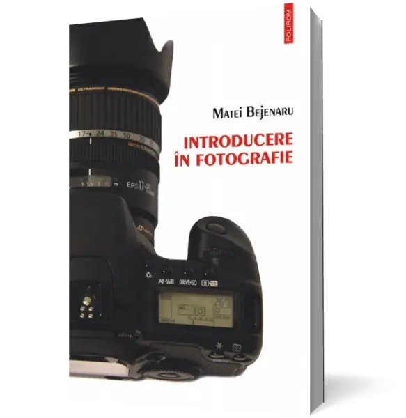 Introducere in fotografie. Ghidul fotografului amator