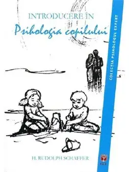 Introducere in psihologia copilului/Rudolph Schaffer