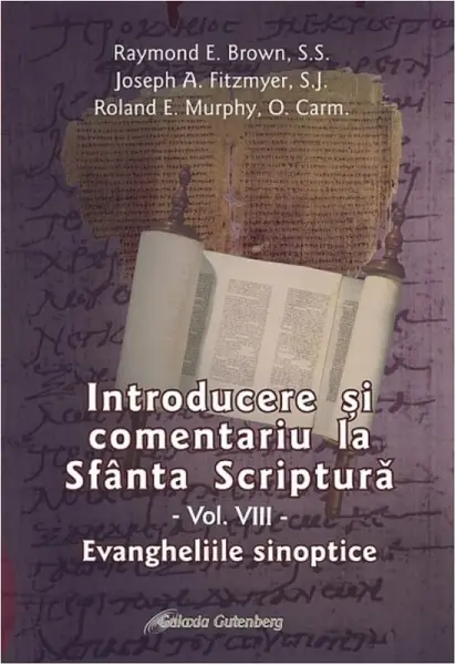 Introducere si comentariu la Sfanta Scriptura. Volumul VIII | Raymond E. Brown, Joseph A. Fitzmyer, Roland E. Murphy