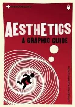 Introducing Aesthetics: A Graphic Guide, Paperback/Christopher Kul-Want