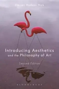 Introducing Aesthetics and the Philosophy of Art, Paperback/Darren Hudson Hick