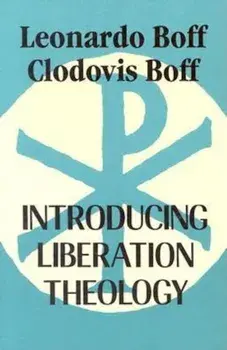 Introducing Liberation Theology, Paperback/Leonardo Boff