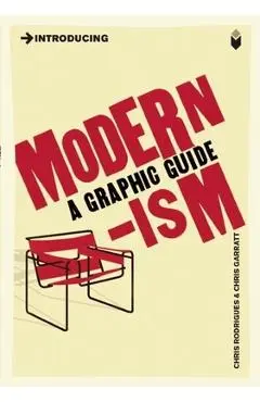 Introducing Modernism: A Graphic Guide - Chris Rodrigues