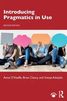 Introducing Pragmatics in Use. 2 New edition, Paperback/Svenja Adolphs