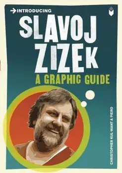 Introducing Slavoj Zizek: A Graphic Guide, Paperback/Christopher Want