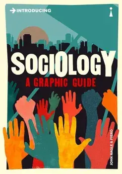 Introducing Sociology: A Graphic Guide, Paperback/John Nagle