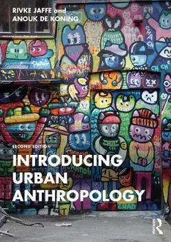 Introducing Urban Anthropology. 2 ed, Paperback/***