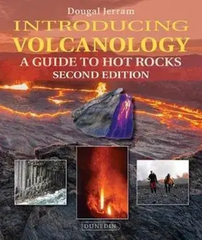 Introducing Volcanology. A Guide to Hot Rocks, Paperback/Dougal Jerram