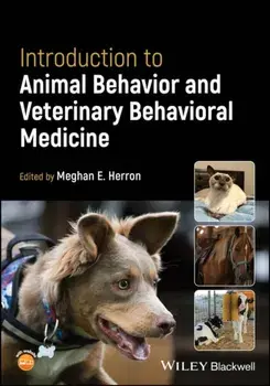 Introduction to Animal Behavior and Veterinary Behavioral Medicine, Paperback/***