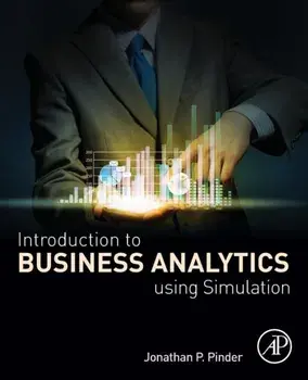Introduction to Business Analytics Using Simulation, Paperback/Jonathan P. Pinder