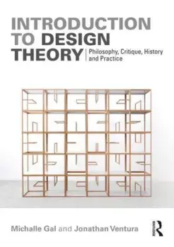 Introduction to Design Theory. Philosophy, Critique, History and Practice, Paperback/Jonathan Ventura