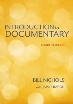 Introduction to Documentary, Fourth Edition. Fourth Edition, Paperback/***