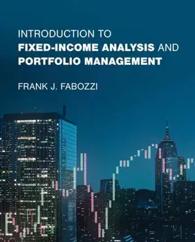 Introduction to Fixed-Income Analysis and Portfolio Management, Hardback/Frank J. Fabozzi