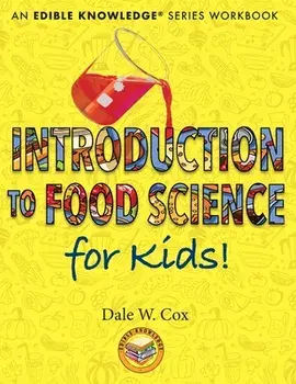 Introduction to Food Science for Kids!, Paperback/Dale Wesley Cox